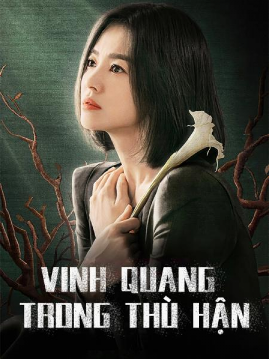 Vinh Quang Trong Thù Hận: Phần 1